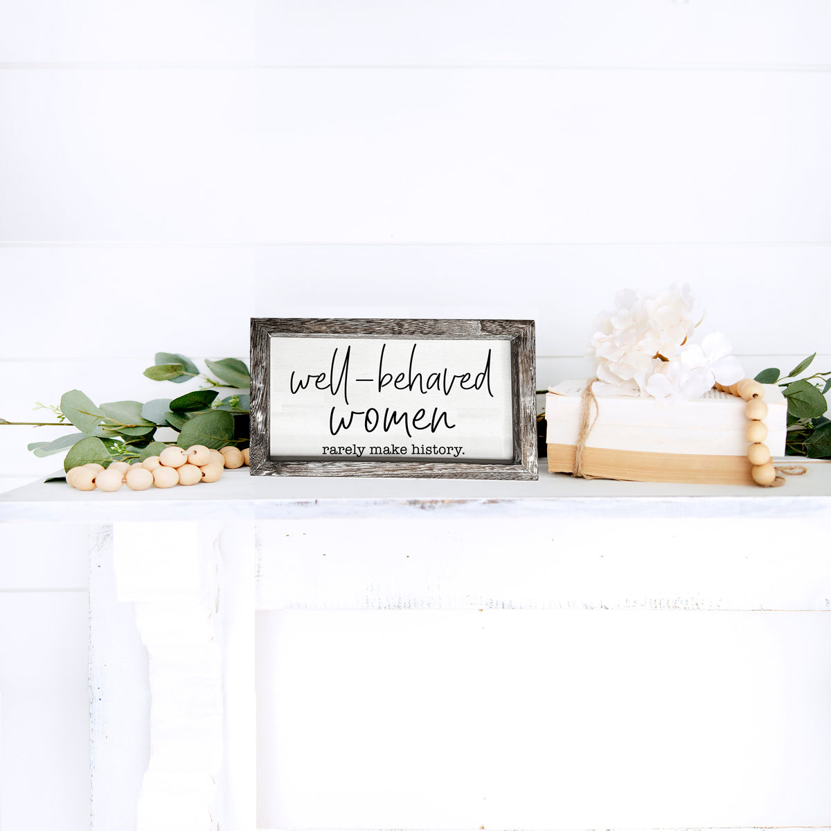 Well Behaved Women Sign-13