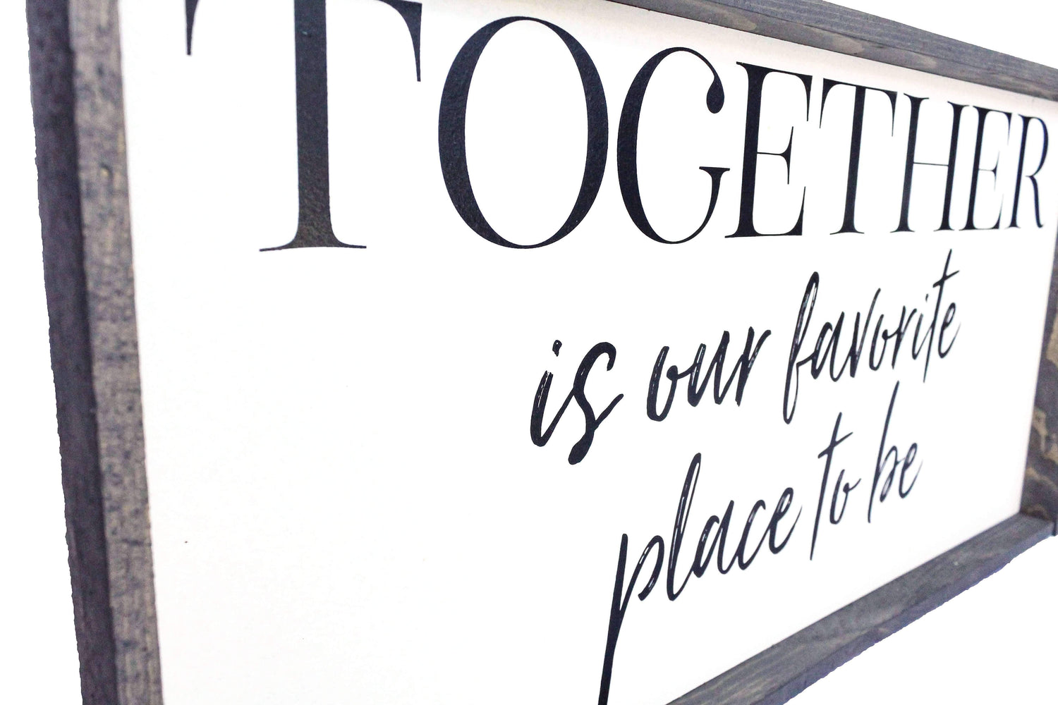 Together Is Our Favorite Place To Be Wood Sign-17