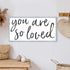 You Are So Loved Wood Sign-2